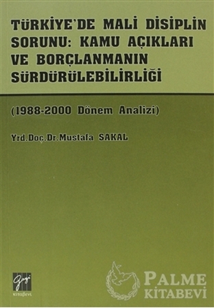 Resim Türkiye’de Mali Disiplin Sorunu: Kamu Açıkları ve Borçlanmanın Sürdürülebilirliği