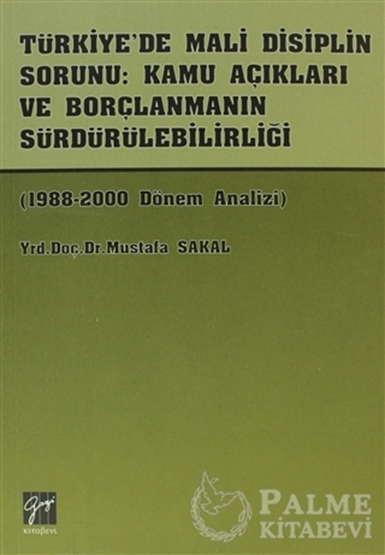 resm Türkiye’de Mali Disiplin Sorunu: Kamu Açıkları ve Borçlanmanın Sürdürülebilirliği