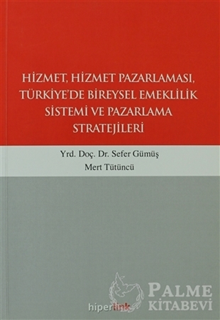 Resim Hizmet, Hizmet Pazarlaması, Türkiye’de Bireysel Emeklilik Sistemi ve Pazarlama Stratejileri