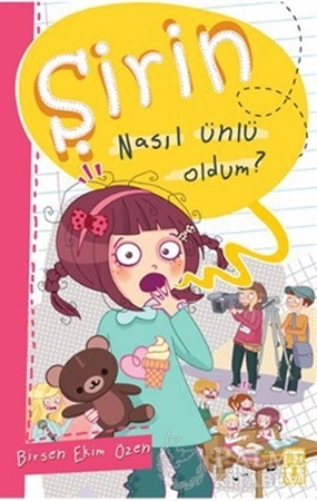 Resim Şirin Nasıl Ünlü Oldum?
