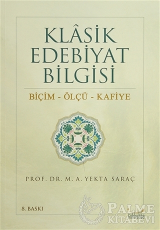 resm Klasik Edebiyat Bilgisi: Biçim - Ölçü - Kafiye