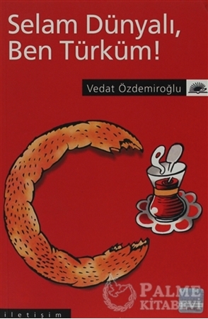 Resim Selam Dünyalı Ben Türküm!