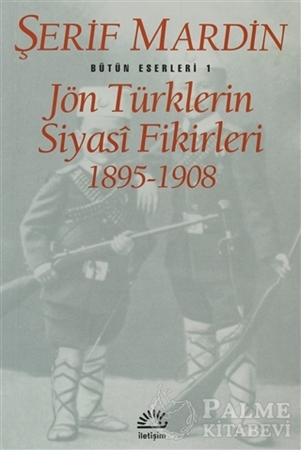 Resim Jön Türklerin Siyasi Fikirleri 1895-1908