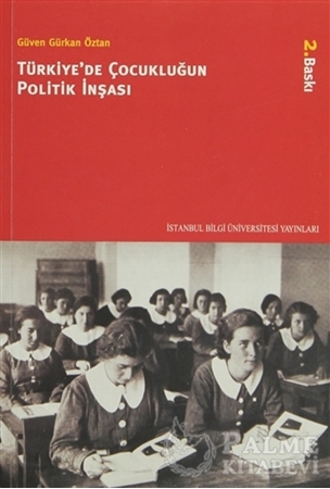 Resim Türkiye’de Çocukluğun Politik İnşası
