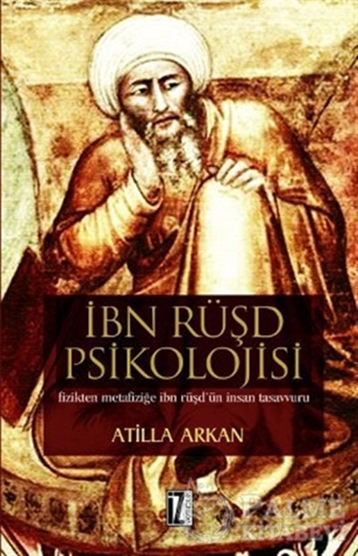resm İbn Rüşd Psikolojisi Fizikten Metafiziğe İbn Rüşd’ün İnsan Tasavvuru