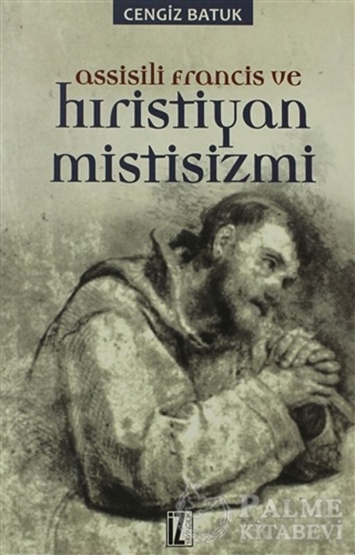 resm Assisili Francis ve Hıristiyan Mistisizmi