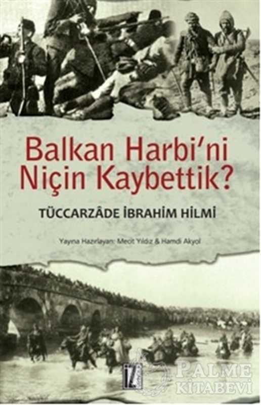 resm Balkan Harbi’ni Niçin Kaybettik?