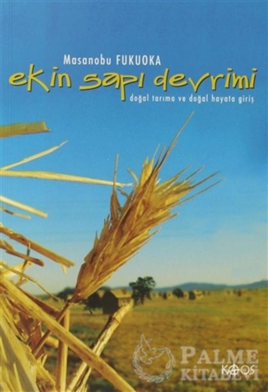 resm Ekin Sapı Devrimi  Doğal Tarıma ve Doğal Hayata Giriş