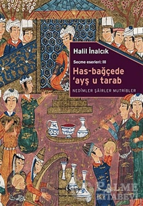 resm Has-Bağçede ’Ayş u Tarab - Nedimler Şairler Mutripler