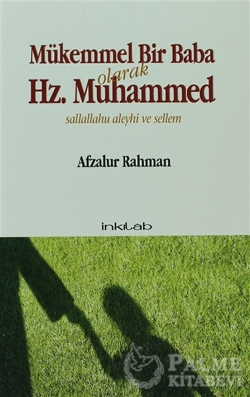 resm Mükemmel Bir Baba Olarak Hz. Muhammed (Sallallahu Aleyhi ve Sellem)