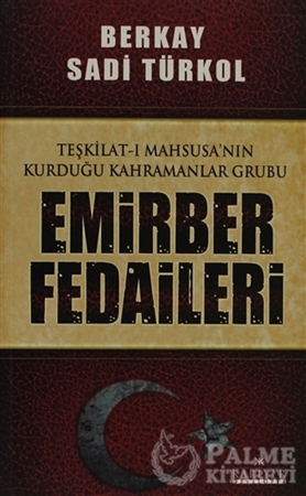 Resim Teşkilat-ı Mahsusa’nın Kurduğu Kahramanlar Grubu Emirber Fedaileri