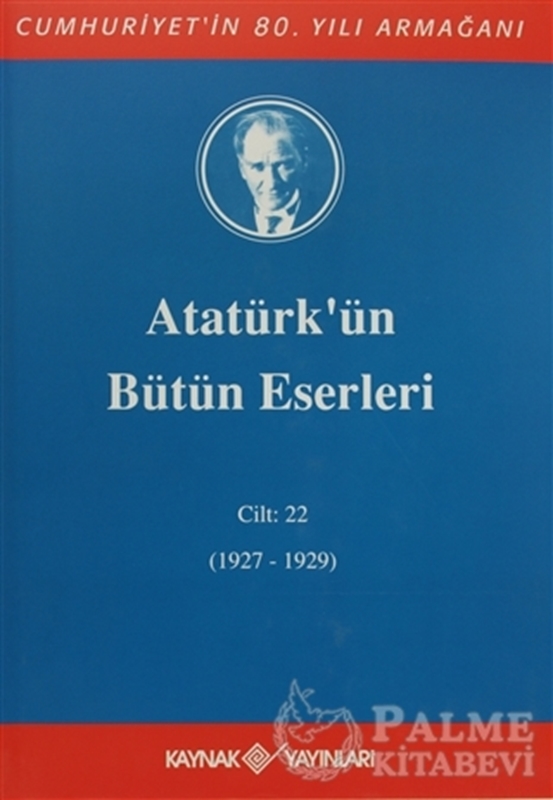 resm Atatürk'ün Bütün Eserleri Cilt: 22 (1927 - 1929)