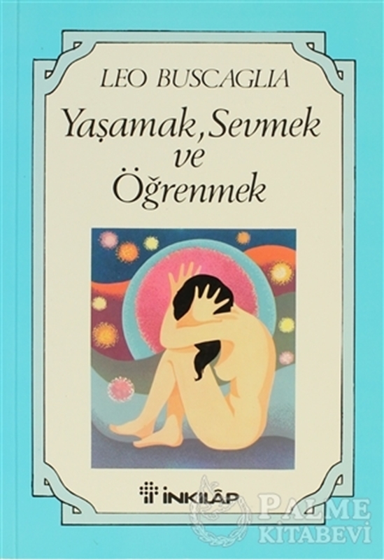 resm Yaşamak, Sevmek ve Öğrenmek