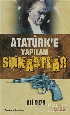 Resim Atatürk’e Yapılan Suikastlar