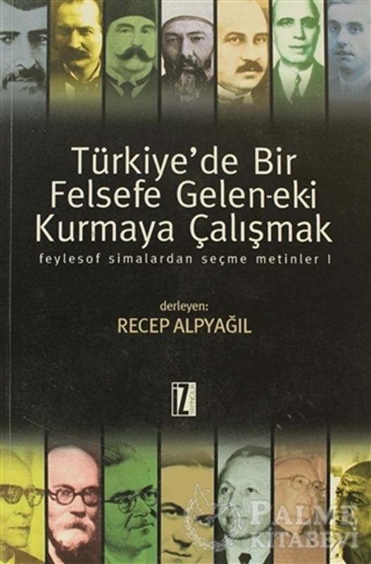 resm Türkiye’de Bir Felsefe Gelen-ek-i Kurmaya Çalışmak