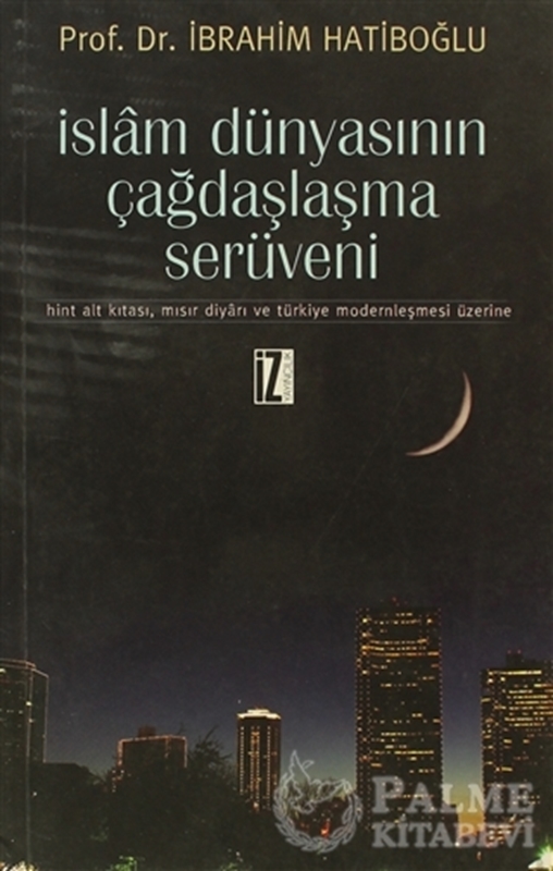 resm İslam Dünyasının Çağdaşlaşma Serüveni