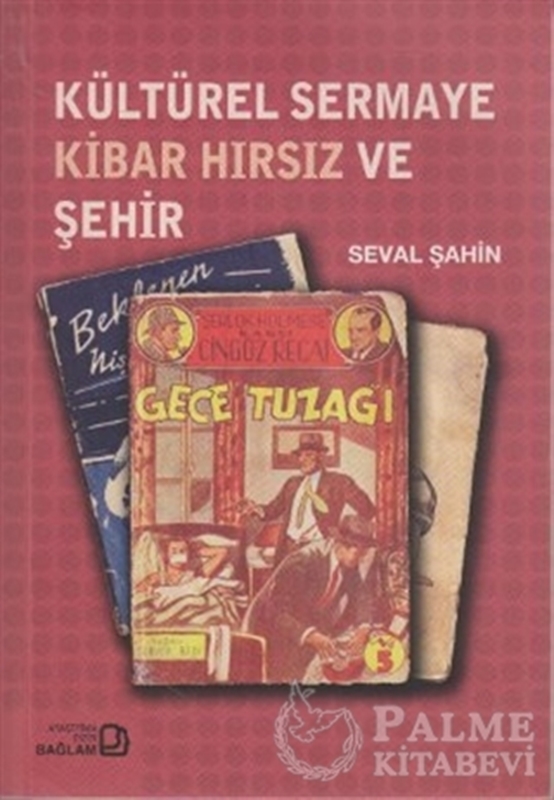 resm Kültürel Sermaye Kibar Hırsız ve Şehir