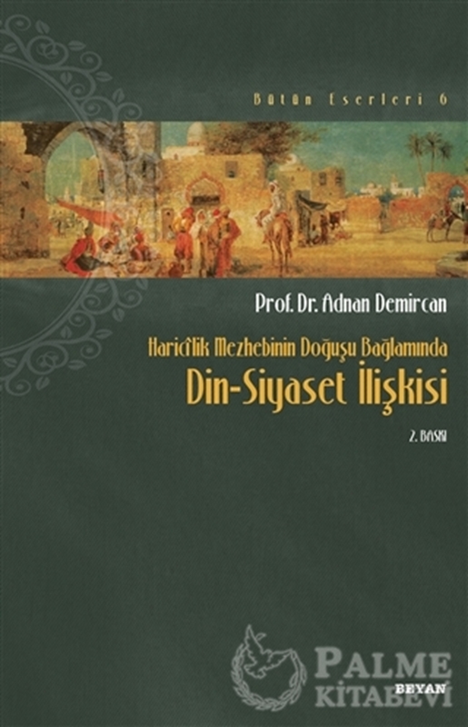 resm Haricilik Mezhebinin Doğuşu Bağlamında Din Siyaset İlişkisi