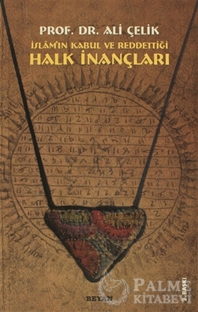 Resim İslam’ın Kabul veya Reddettiği Halk İnançları