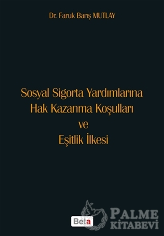resm Sosyal Sigorta Yardımlarına Hak Kazanma Koşulları ve Eşitlik İlkesi