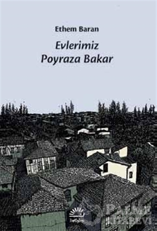 resm Evlerimiz Poyraza Bakar