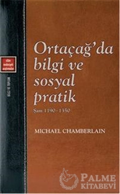 resm Ortaçağ'da Bilgi ve Sosyal Pratik - Şam 1190-1350