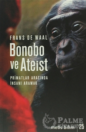 Resim Bonobo ve Ateist: Primatlar Arasında İnsanı Anlamak