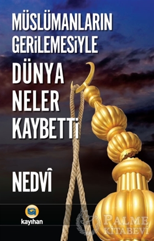 resm Müslümanların Gerilemesiyle Dünya Neler Kaybetti?