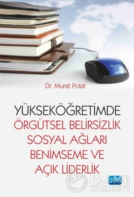 resm Yükseköğretimde Örgütsel Belirsizlik Sosyal Ağları Benimseme ve Açık Liderlik