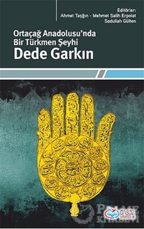 Resim Ortaçağ Anadolusu'nda Bir Türkmen Şeyhi: Dede Garkın