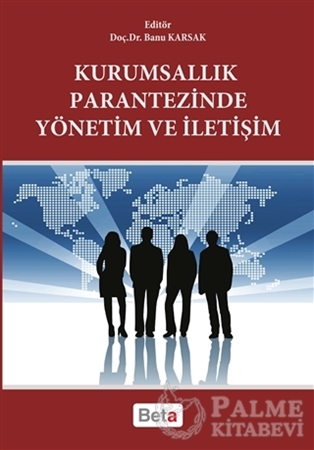 Resim Kurumsallık Parantezinde Yönetim ve İletişim