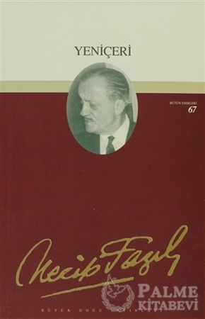 Resim Yeniçeri : 58 - Necip Fazıl Bütün Eserleri