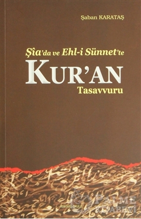 Resim Şia'da ve Ehl-i Sünnet'e Kur'an Tasavvuru