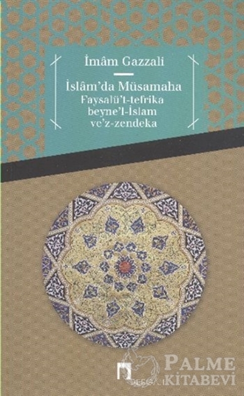 resm İslam'da Müsamaha Faysalü't-tefrika beyne'l-İslam ve'z-zendeka