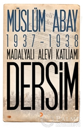 Resim 1937 – 1938 Madalyalı Alevi Katliamı Dersim