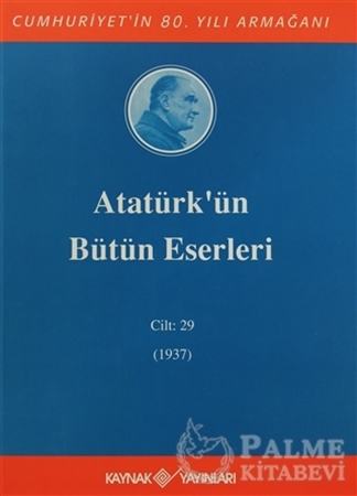 Resim Atatürk'ün Bütün Eserleri Cilt: 29 (1937)
