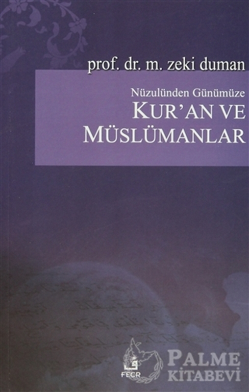 resm Nüzulünden Günümüze Kur’an ve Müslümanlar