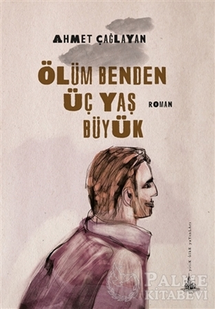 Resim Ölüm Benden Üç Yaş Büyük