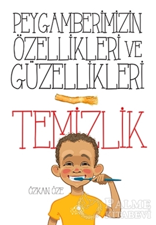 Resim Peygamberimizin Özellikleri ve Güzellikleri 1: Temizlik