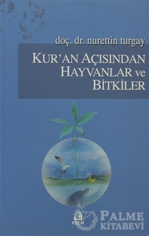 resm Kur’an Açısından Hayvanlar ve Bitkiler