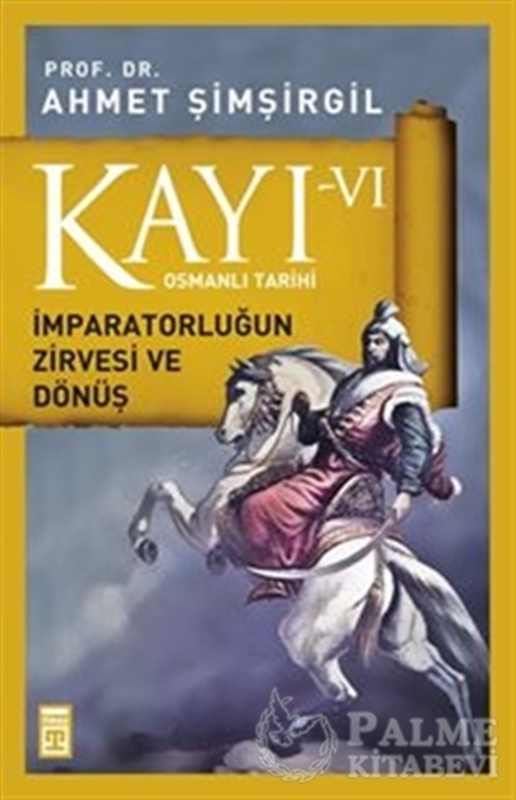 resm Kayı 6 - İmparatorluğun Zirvesi ve Dönüş