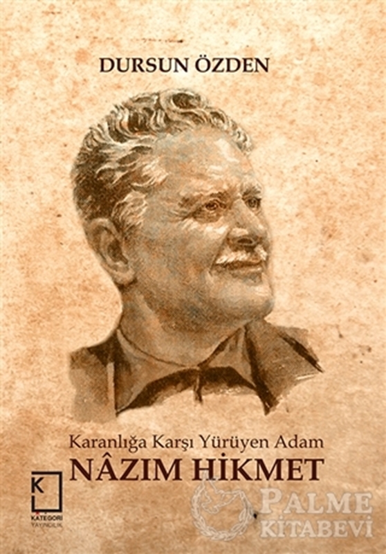 resm Karanlığa Karşı Yürüyen Adam: Nazım Hikmet