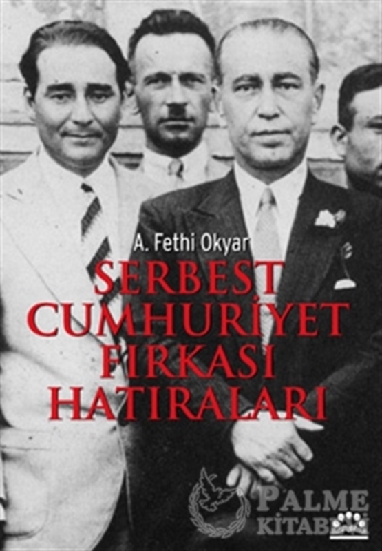 resm Serbest Cumhuriyet Fırkası Hatıraları