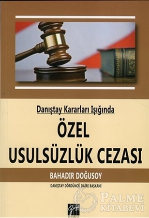 Resim Danıştay Kararları Işığında Özel Usulsüzlük Cezası