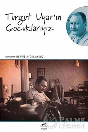 Resim Turgut Uyar'ın Çocuklarıyız