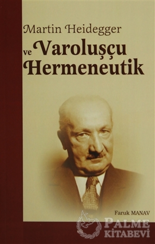 resm Martin Heidegger ve Varoluşçu Hermeneutik