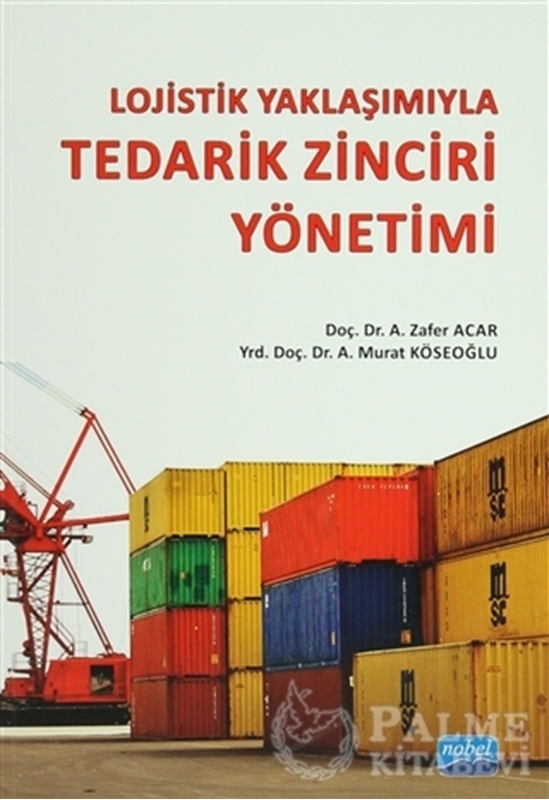 resm Lojistik Yaklaşımıyla Tedarik Zinciri Yönetimi