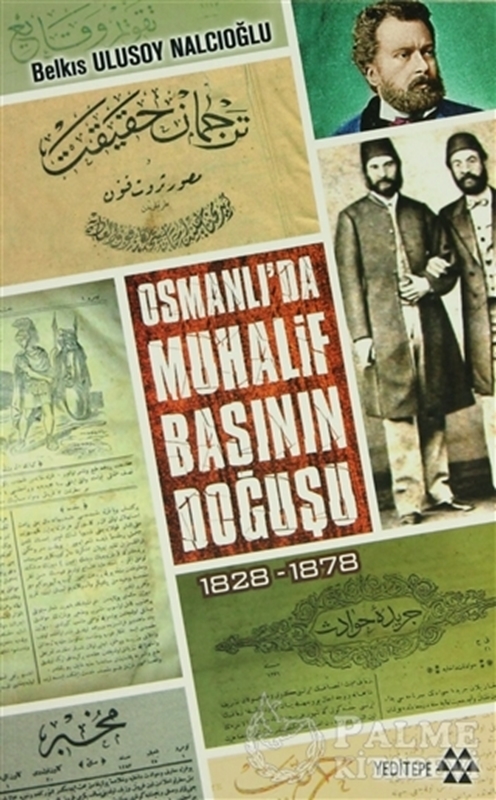 resm Osmanlı'da Muhalif Başının Doğuşu 1828-1878