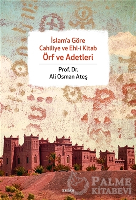 resm İslam’a Göre Cahiliye ve Ehl-i Kitap Örf ve Adetleri
