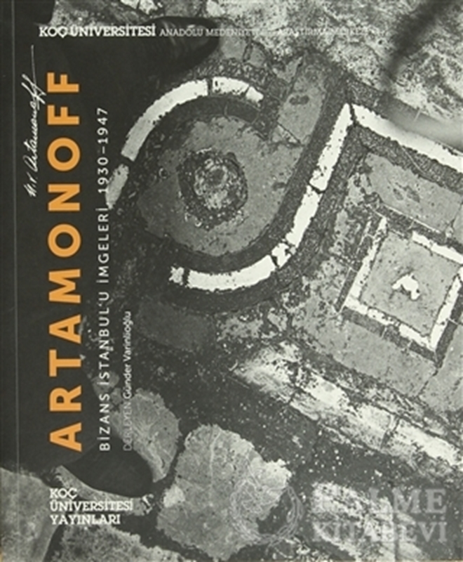 resm Artamonoff: Bizans İstanbul’u İmgeleri 1930–1947